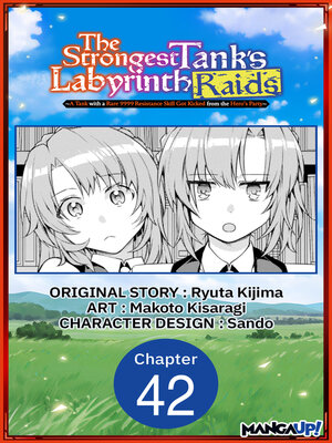 cover image of The Strongest Tank's Labyrinth Raids -A Tank with a Rare 9999 Resistance Skill Got Kicked from the Hero's Party, Chapter 42